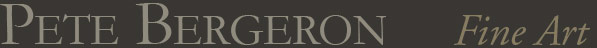 Pete Bergeron Fine Art